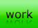 work